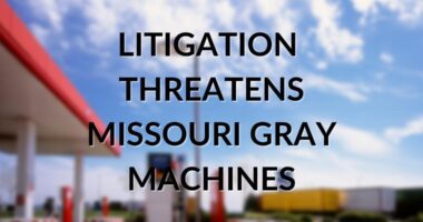 Missouri Lawsuit Aims to Regulate Unregulated Video Gaming Terminals