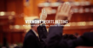 Vermont’s Sports Betting Bill Advances to Third and Final House Committee Review