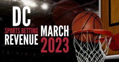 March Madness Boosts DC Sports Betting Revenue