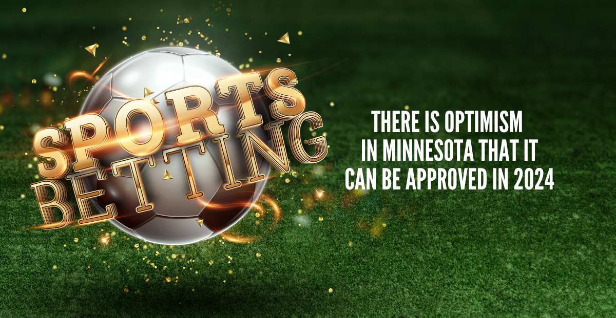 An Update on the Progress of Minnesota Sports Betting Efforts Following the 2023 Setback