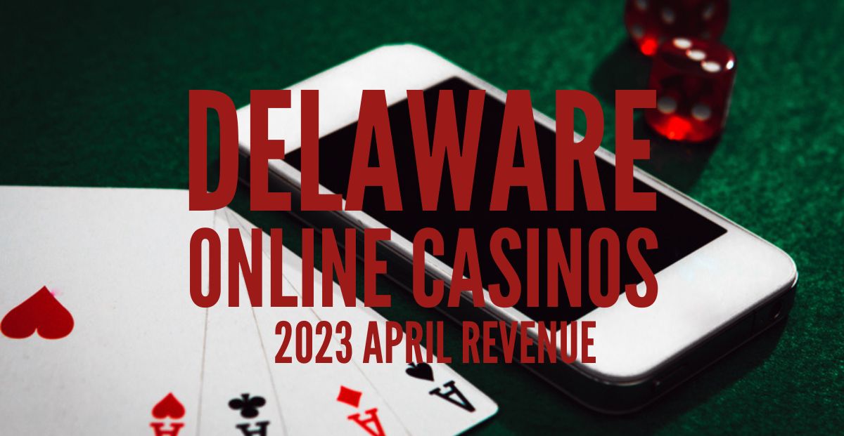 April Revenue of $1.29 Million Generated by Three Online Casinos in Delaware