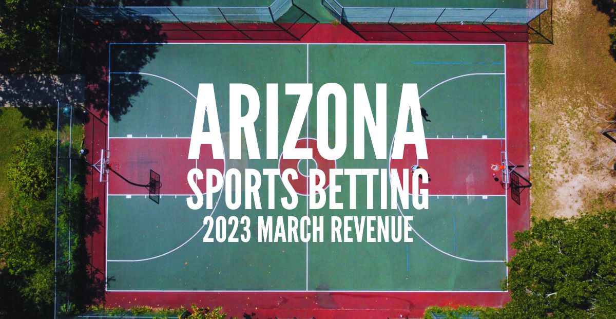 March Sports Betting in Arizona Reaches $53.4 Million: A Report