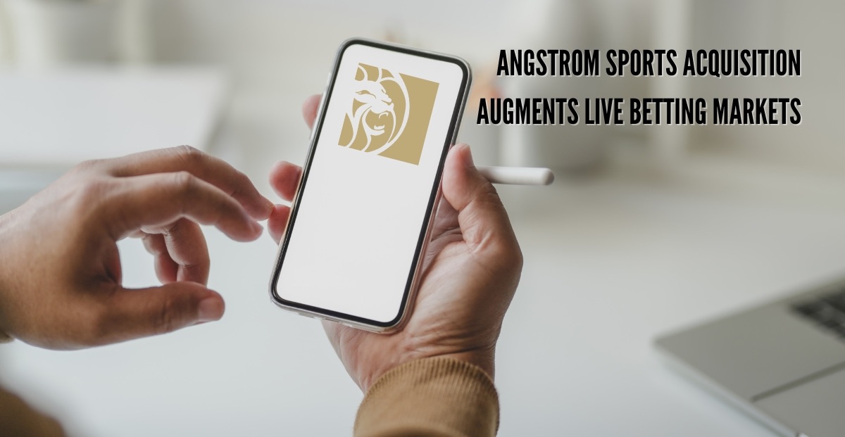 Angstrom Sports Acquisition Seeks to Maintain BetMGM's Competitiveness