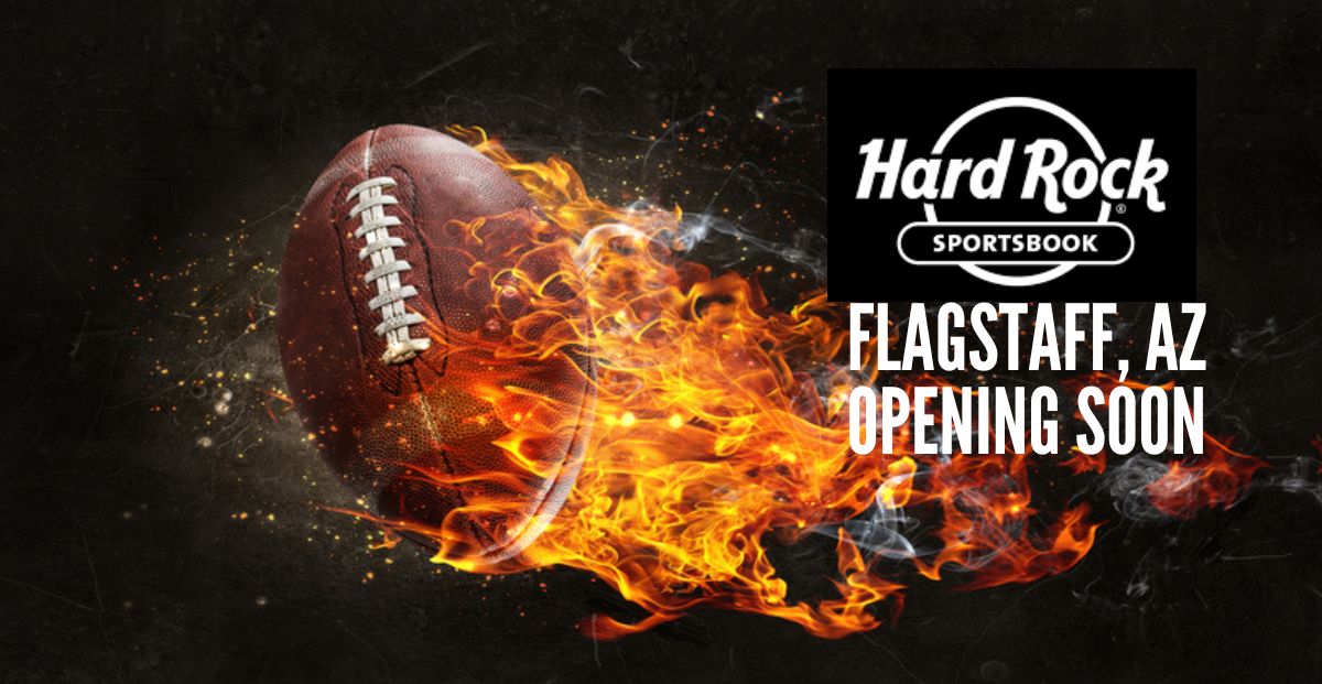 Flagstaff, Arizona Welcomes the Grand Opening of the New Hard Rock Sportsbook on July 8