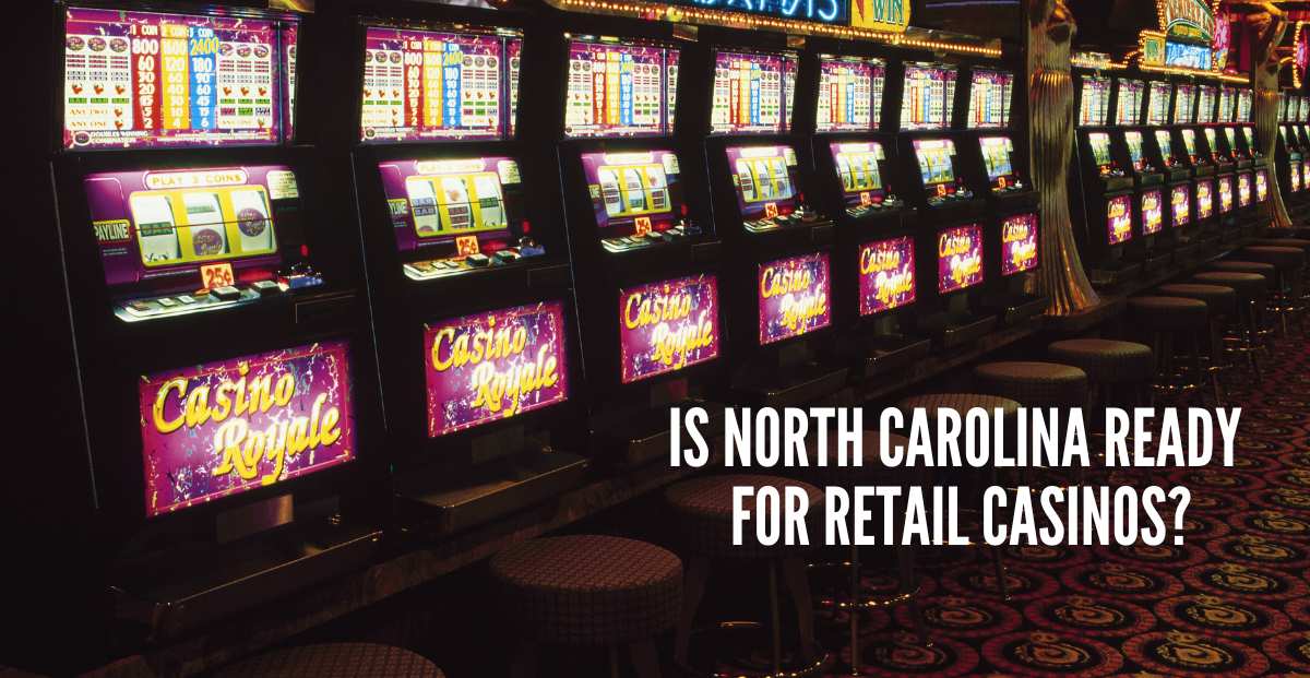 Is the Legalization of Online Betting in North Carolina a Sign of Retail Casinos to Come?