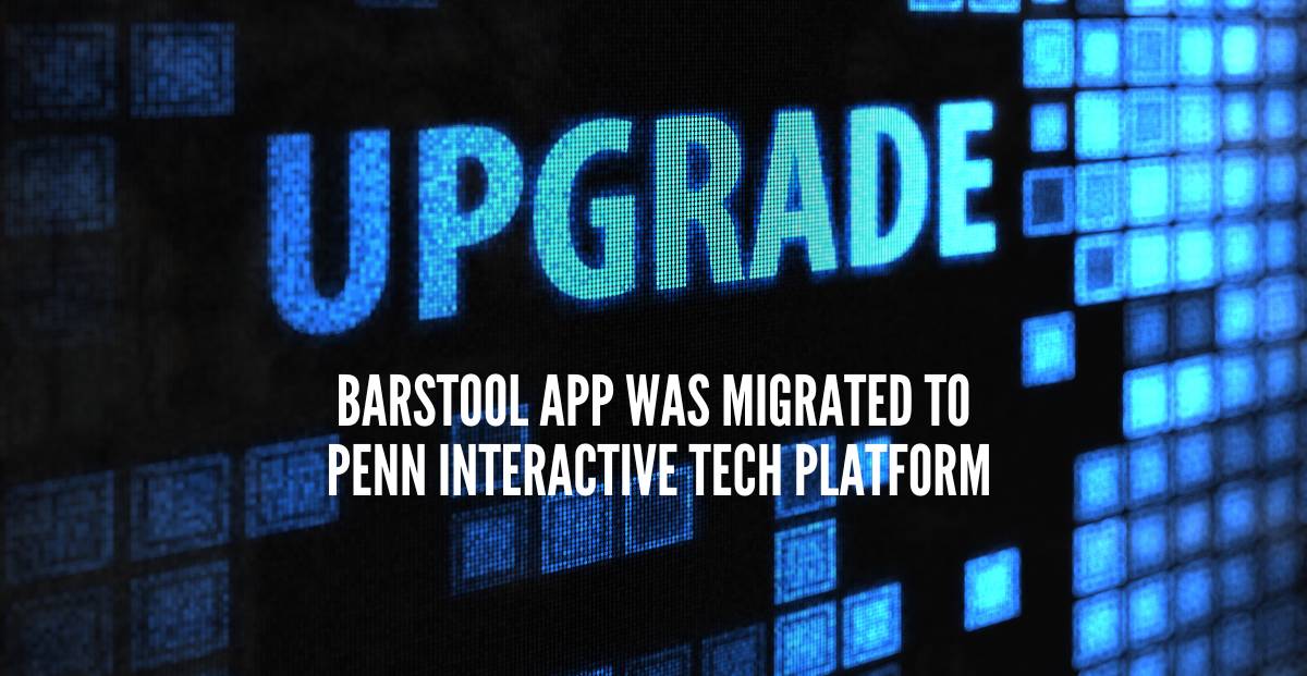 Penn Entertainment Completes Upgrades to Barstool Sportsbook