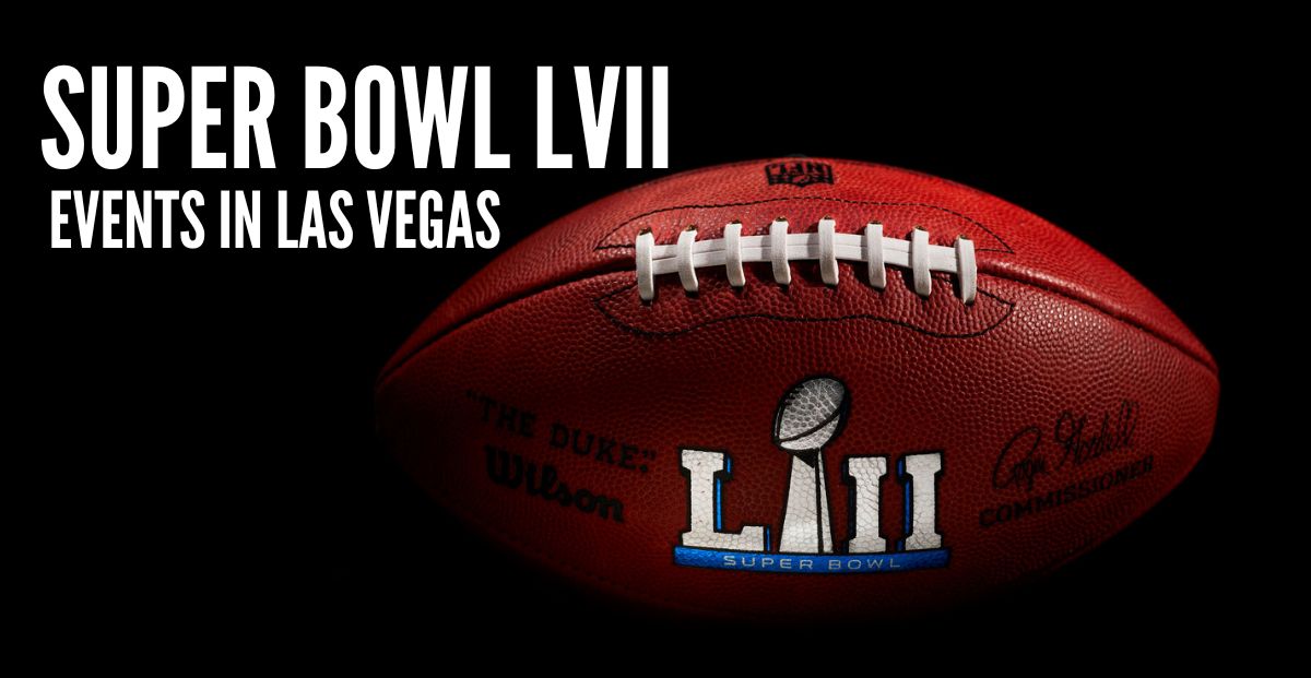 Official Events at Super Bowl LVII Hosted in Las Vegas