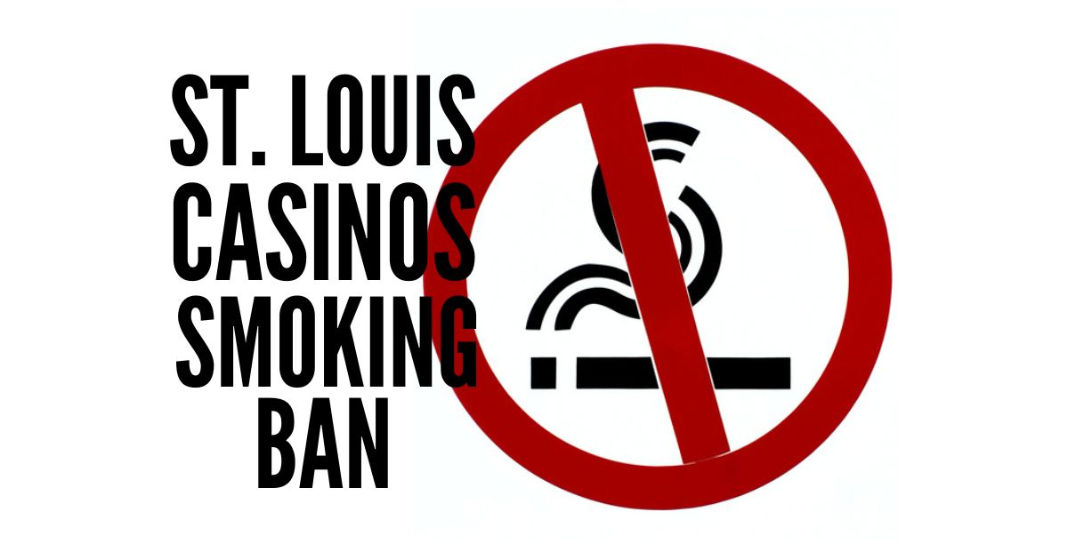 Proposed Bill Advocates for Smoking Prohibition in Up to Half of St. Louis Casinos
