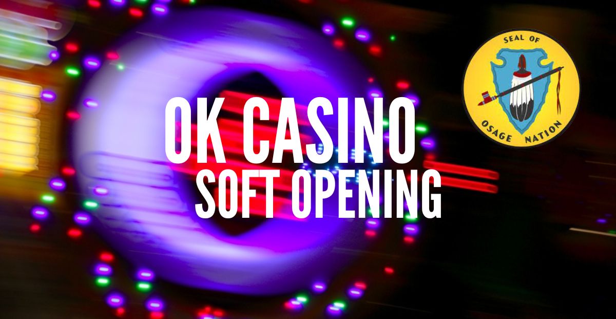 Osage Casino in Pawhuska, Oklahoma to Hold Soft Opening on October 4th